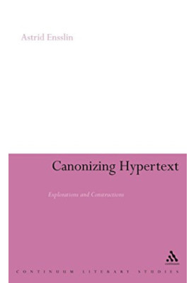 Canonizing Hypertext: Explorations and Constructions