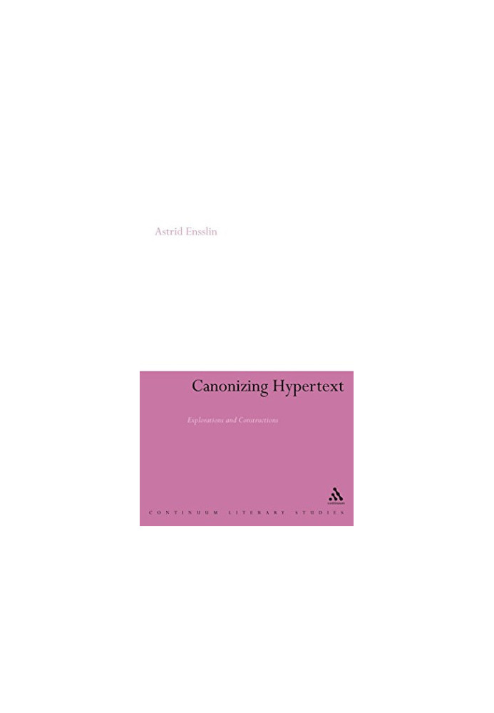 Canonizing Hypertext: Explorations and Constructions