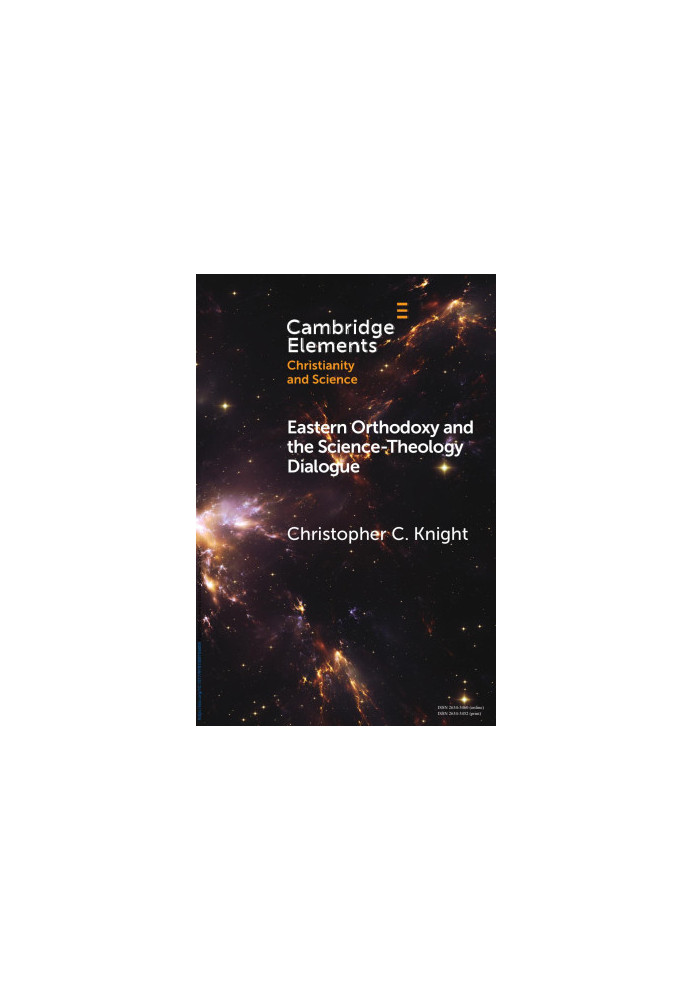 Eastern Orthodoxy and the Science-Theology Dialogue (Elements of Christianity and Science)