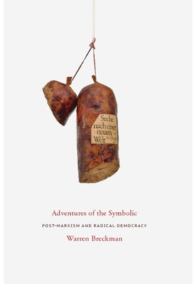 Adventures of the symbolic: post-Marxism and radical democracy