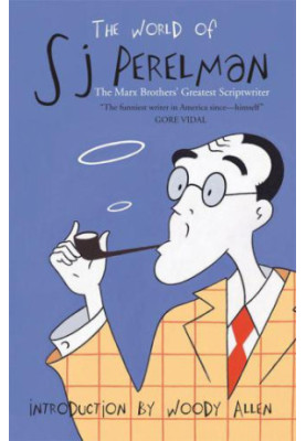 The World of SJ Perelman: The Marx Brother’s Greatest Scriptwriter