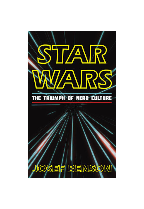 Star Wars: The Triumph of Nerd Culture