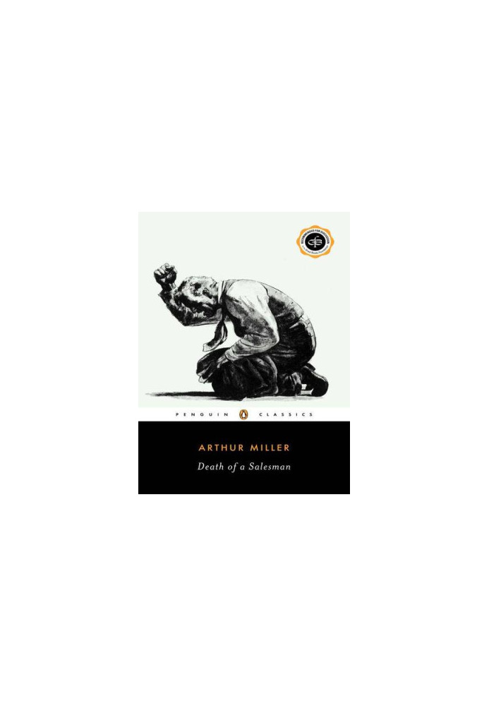 Death of a Salesman: Certain Private Conversations in Two Acts and a Requiem
