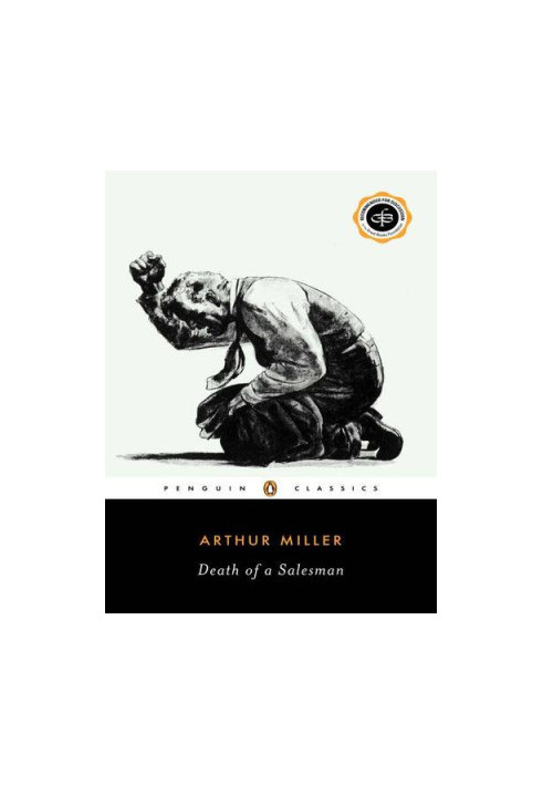Death of a Salesman: Certain Private Conversations in Two Acts and a Requiem