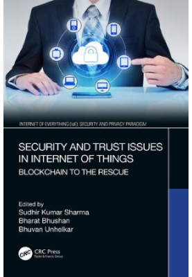 Security and Trust Issues in Internet of Things: Blockchain to the Rescue