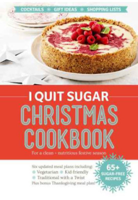 I Quit Sugar Christmas Cookbook