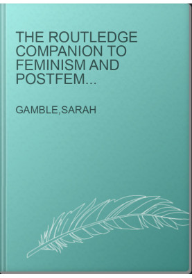 The Routledge companion to feminism and postfeminism