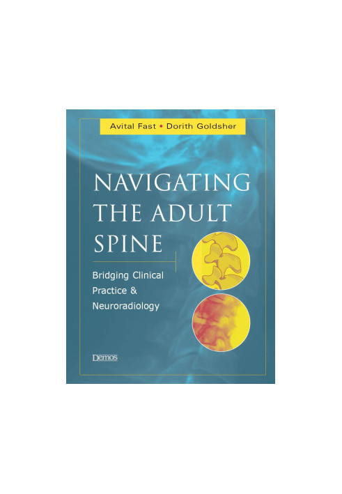 Navigating the Adult Spine: Bridging Clinical Practice and Neuroradiology