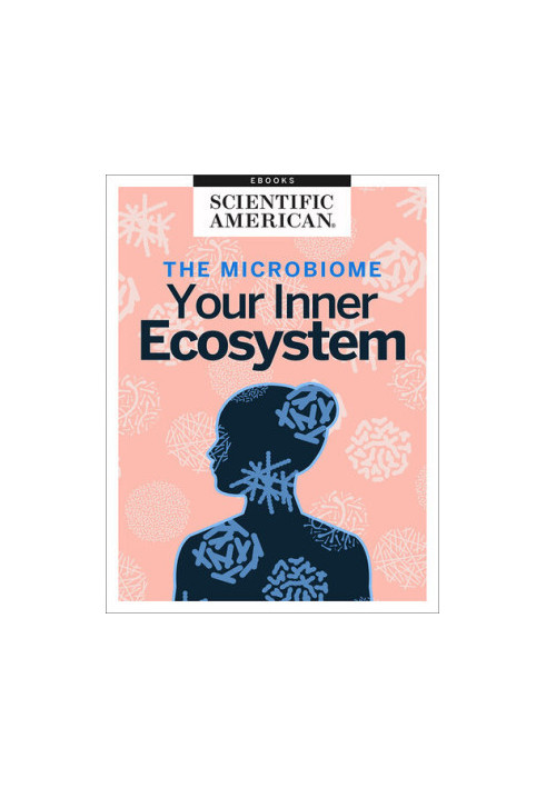 The Microbiome: Your Inner Ecosystem