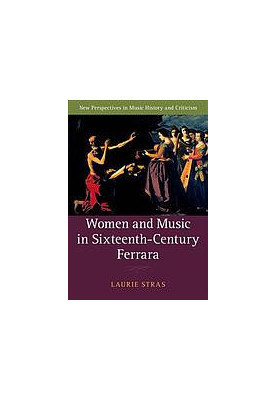 Women and music in sixteenth-century Ferrara
