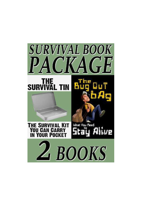 The Survival Book Package: The Bug Out Bag: What You Need to Stay Alive & the Survival Tin: The Survival Kit You Can Carry in
