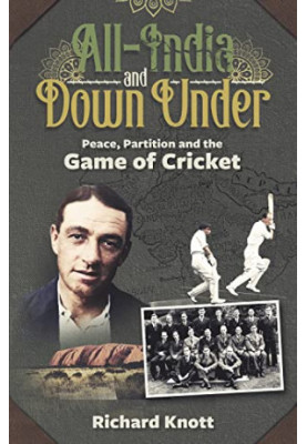 All-India and Down Under: Peace, Partition and the Game of Cricket