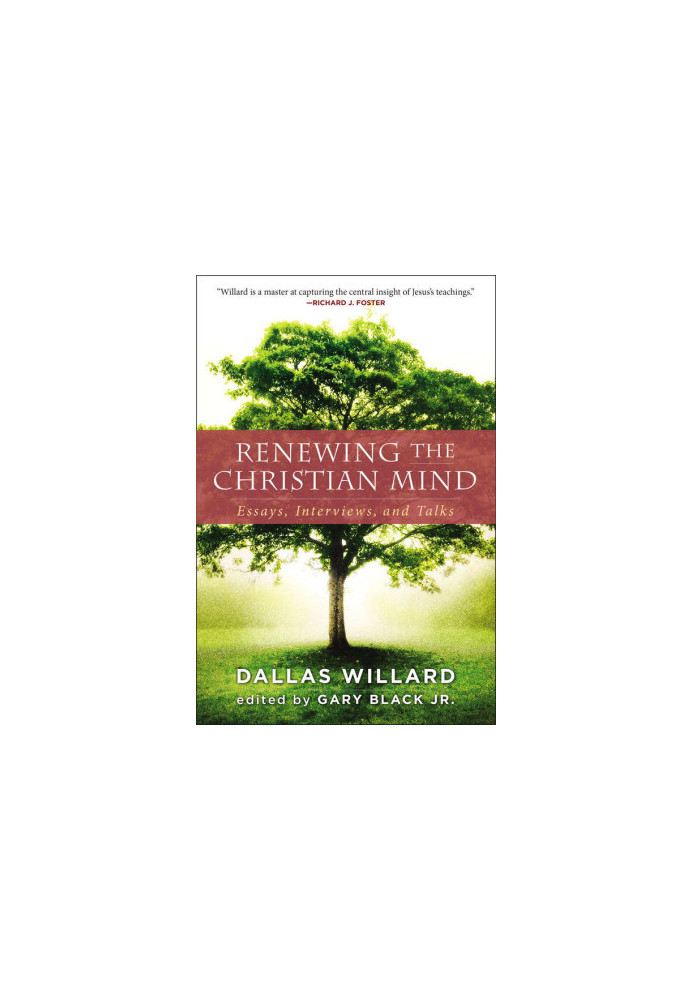 Renewing the Christian Mind: Essays, Interviews, and Talks
