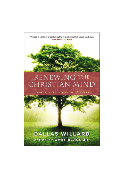 Renewing the Christian Mind: Essays, Interviews, and Talks