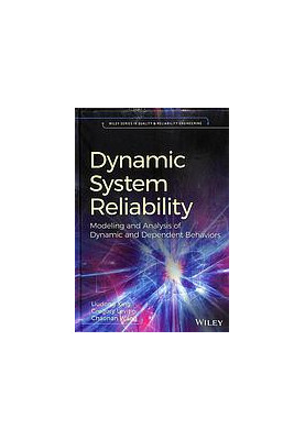 Dynamic system reliability: modeling and analysis of dynamic and dependent behaviors