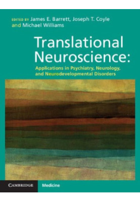 Translational Neuroscience: Applications in Psychiatry, Neurology, and Neurodevelopmental Disorders