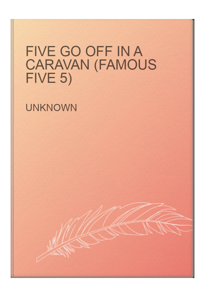 Five Go Off In A Caravan (Famous Five 5)