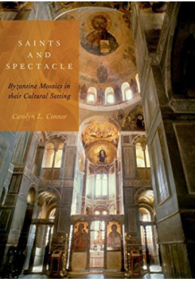 Saints and spectacle : Byzantine mosaics in their cultural setting
