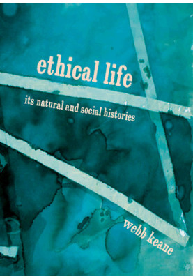 Ethical Life: Its Natural and Social Histories