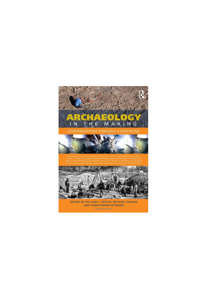 Archaeology in the Making: Conversations through a Discipline