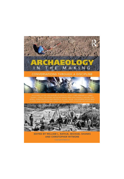 Archaeology in the Making: Conversations through a Discipline
