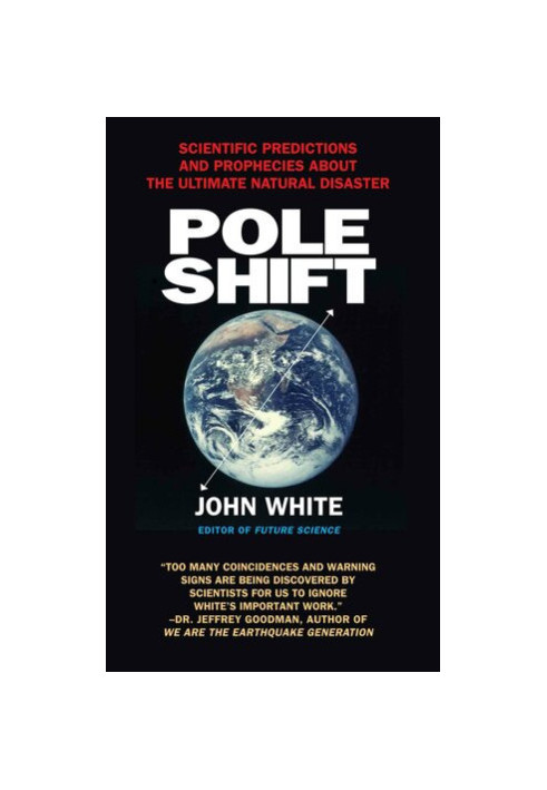 Pole Shift — Predictions and Prophecies of the Ultimate Disaster