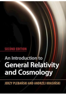 An Introduction to General Relativity and Cosmology: Second Edition