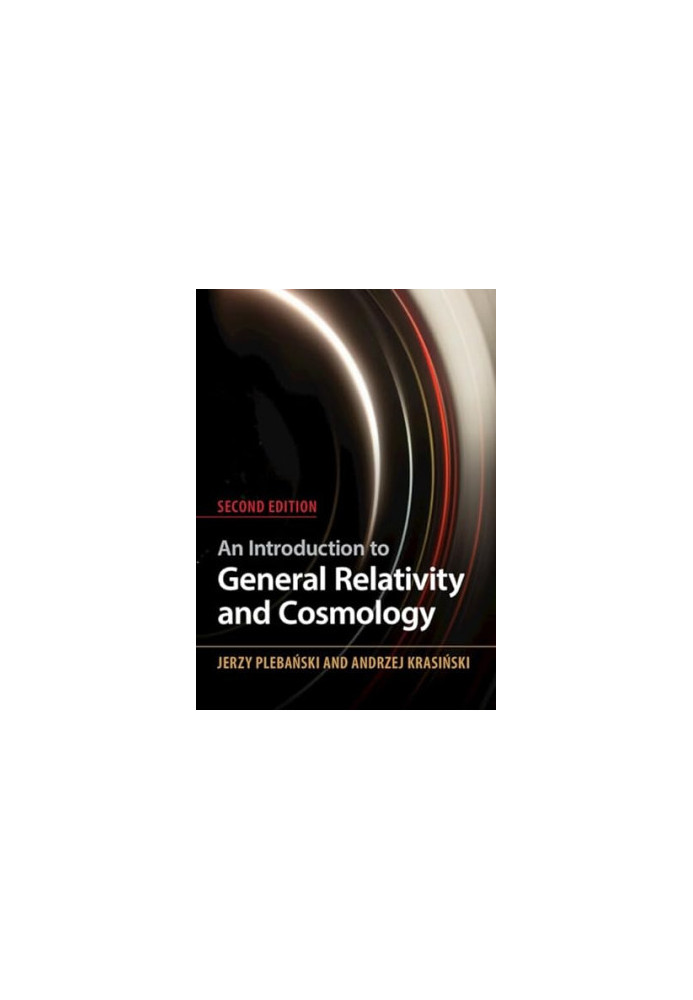 An Introduction to General Relativity and Cosmology: Second Edition