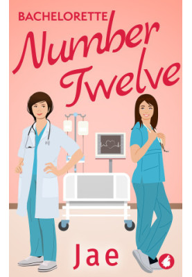 Bachelorette Number Twelve (Heart to Heart Medical Romance 1)
