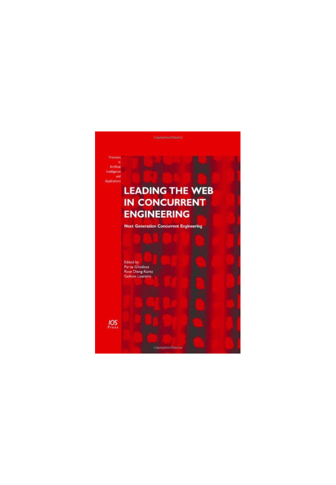 Leading the Web in Concurrent Engineering: Next Generation Concurrent Engineering