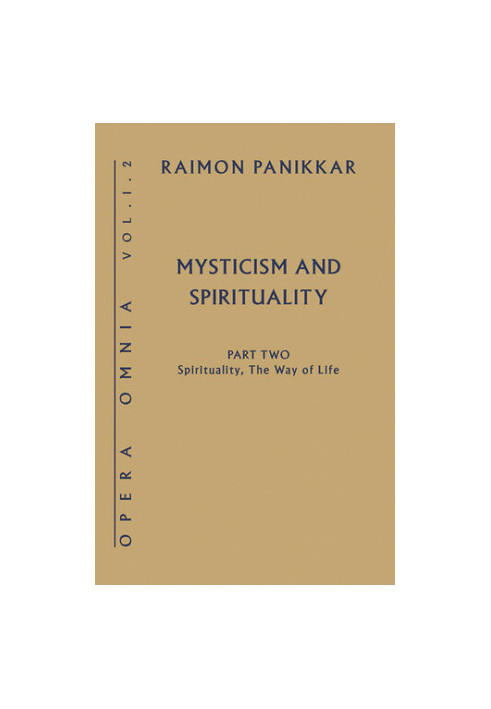 Mysticism and Spirituality: Spirituality, the Way of Life