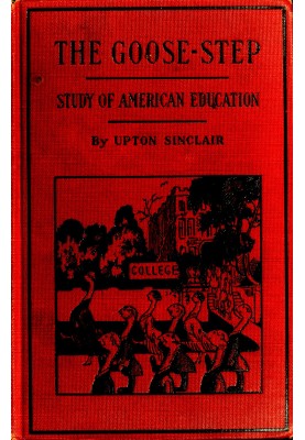 The Goose-step: A Study of American Education