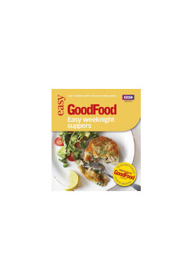 BBC Good Food Easy Weeknight Suppers