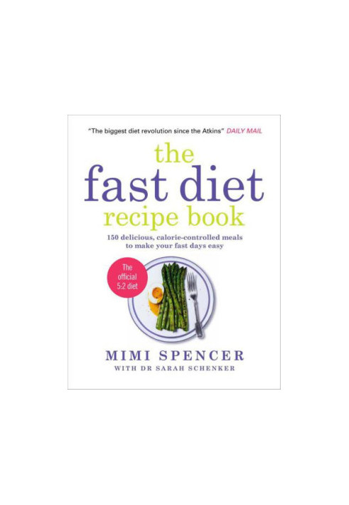 The Fast Diet Recipe Book: 150 Delicious, calorie-controlled meals to make your fast days easy