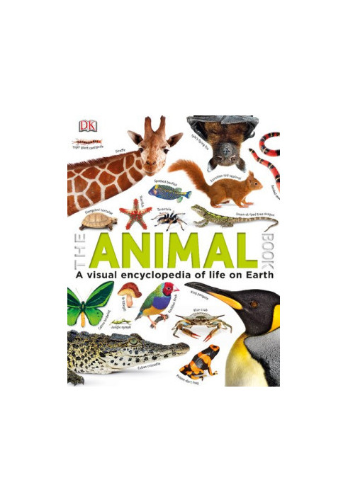 The Our World in Pictures - The Animal Book : A Visual Encyclopedia of Life on Earth