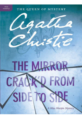 The Mirror Crack'd from Side to Side
