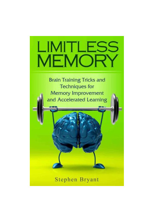 Limitless Memory: Brain Training Tricks and Techniques for Memory Improvement and Accelerated Learning