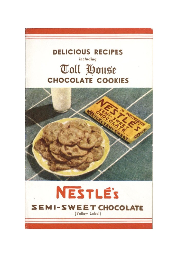 Delicious Recipes: Including Toll House Chocolate Cookies