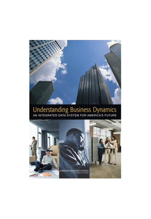 Understanding Business Dynamics: An Integrated Data System for America's Future