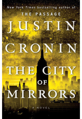 The City of Mirrors: A Novel (Book Three of The Passage Trilogy)