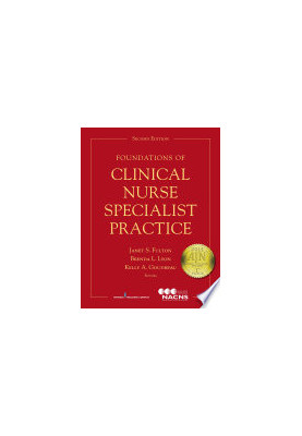 Foundations of Clinical Nurse Specialist Practice
