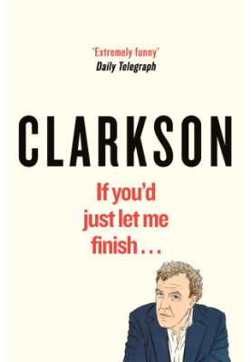 [The World According to Clarkson 07] • If You'd Just Let Me Finish