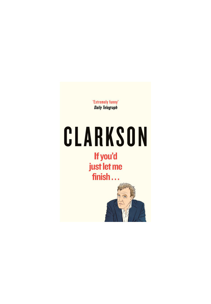 [The World According to Clarkson 07] • If You'd Just Let Me Finish