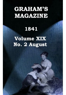 Graham's Magazine, Vol. XIX, No. 2, August 1841