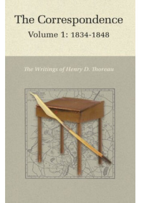 The Correspondence of Henry D. Thoreau: Volume 1: 1834 - 1848