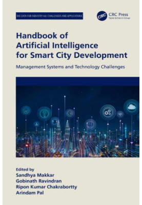 Handbook of Artificial Intelligence for Smart City Development: Management Systems and Technology Challenges