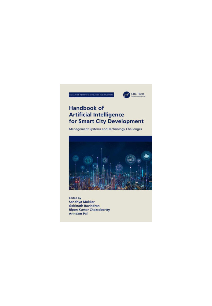 Handbook of Artificial Intelligence for Smart City Development: Management Systems and Technology Challenges