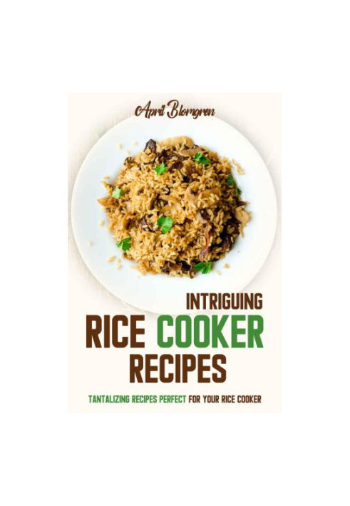 Intriguing Rice Cooker Recipes: Tantalizing Recipes Perfect for Your Rice Cooker