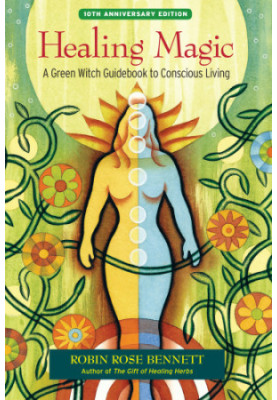 Healing magic: a green witch guidebook to conscious living