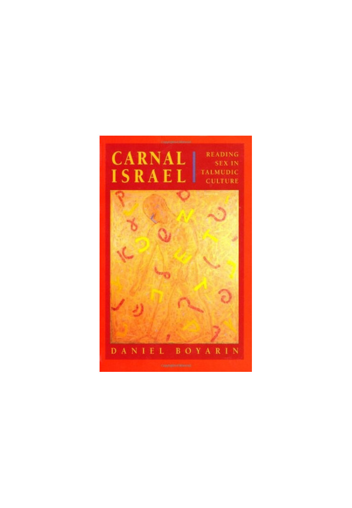 Carnal Isræl · Reading Sex in Talmudic Culture
